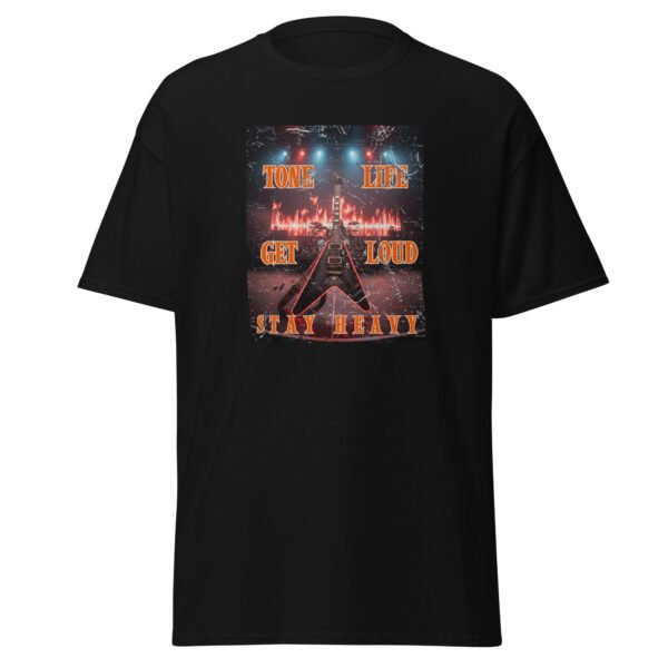 Tone life. Get Loud, Stay Heavy. Feel the power of the music, wear the lifestyle! Unisex classic tee - Image 2