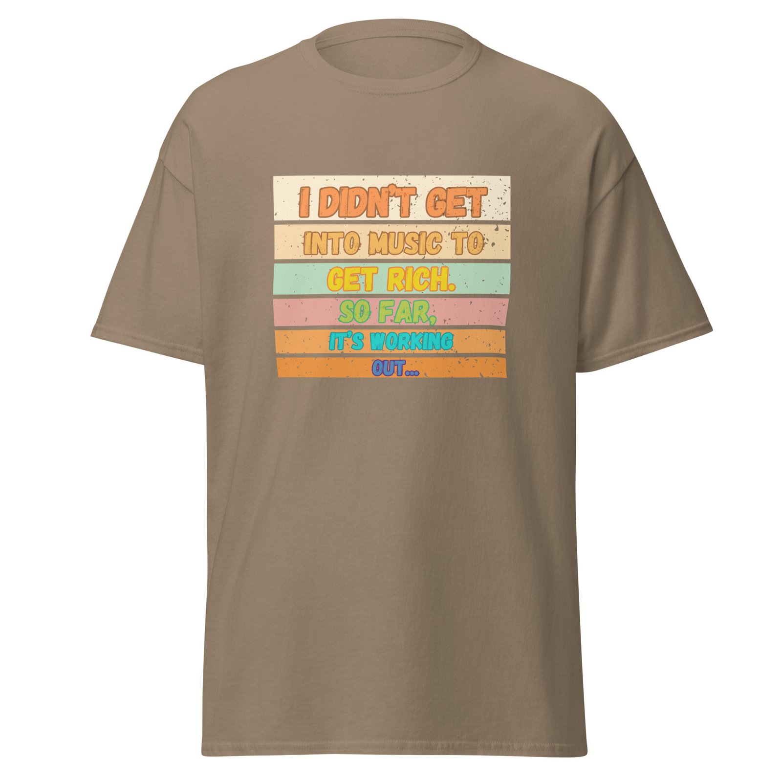 I Didn't Get into Music for the Money Funny Musician classic tee - Image 7