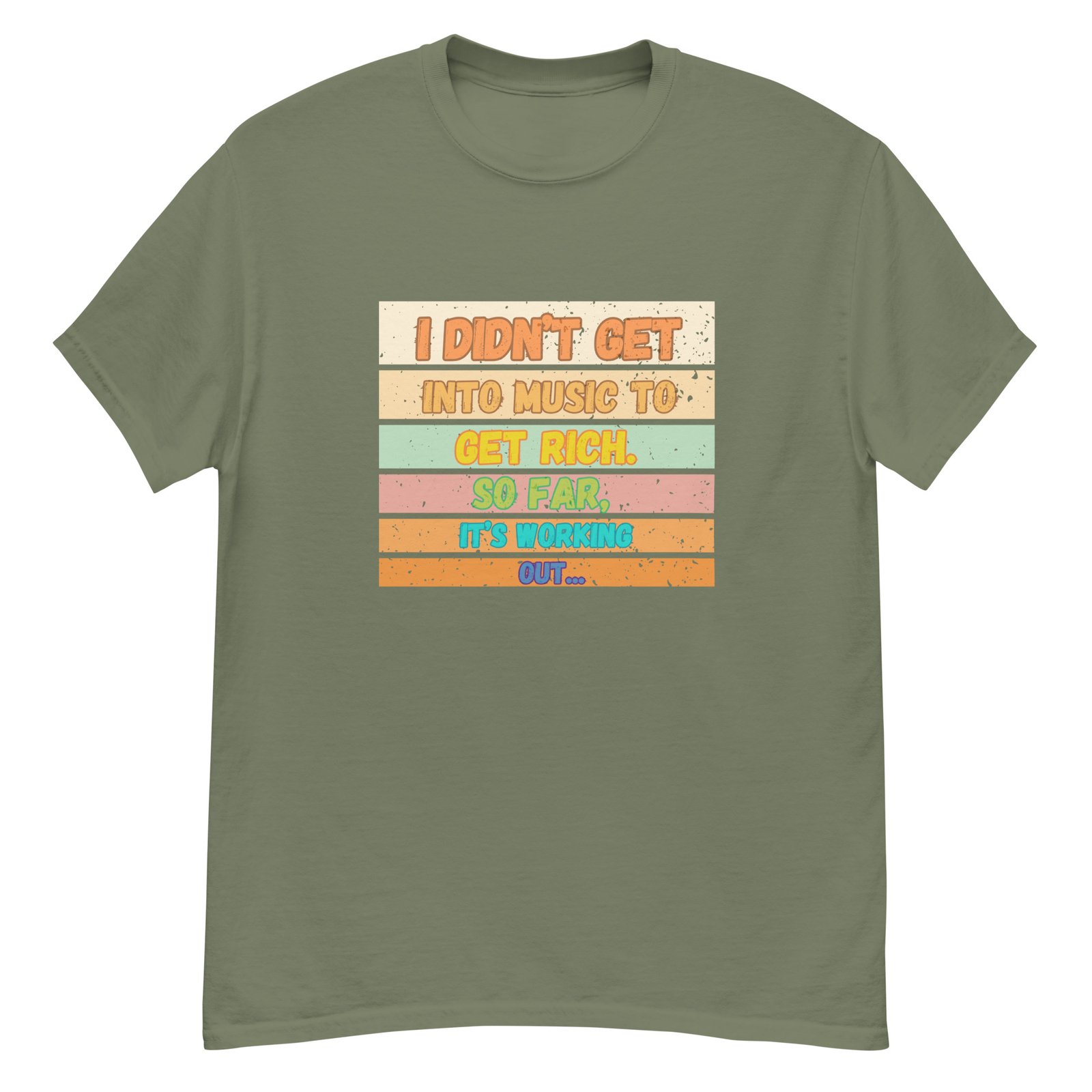 I Didn't Get into Music for the Money Funny Musician classic tee - Image 14