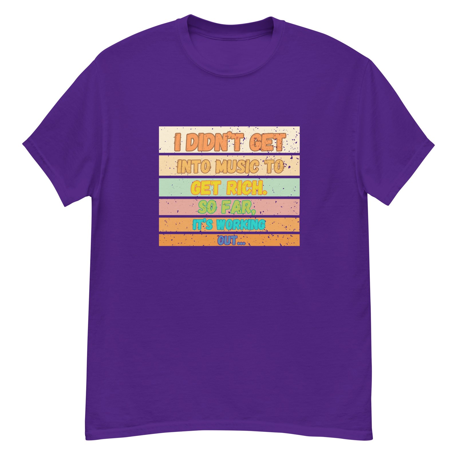 I Didn't Get into Music for the Money Funny Musician classic tee - Image 12