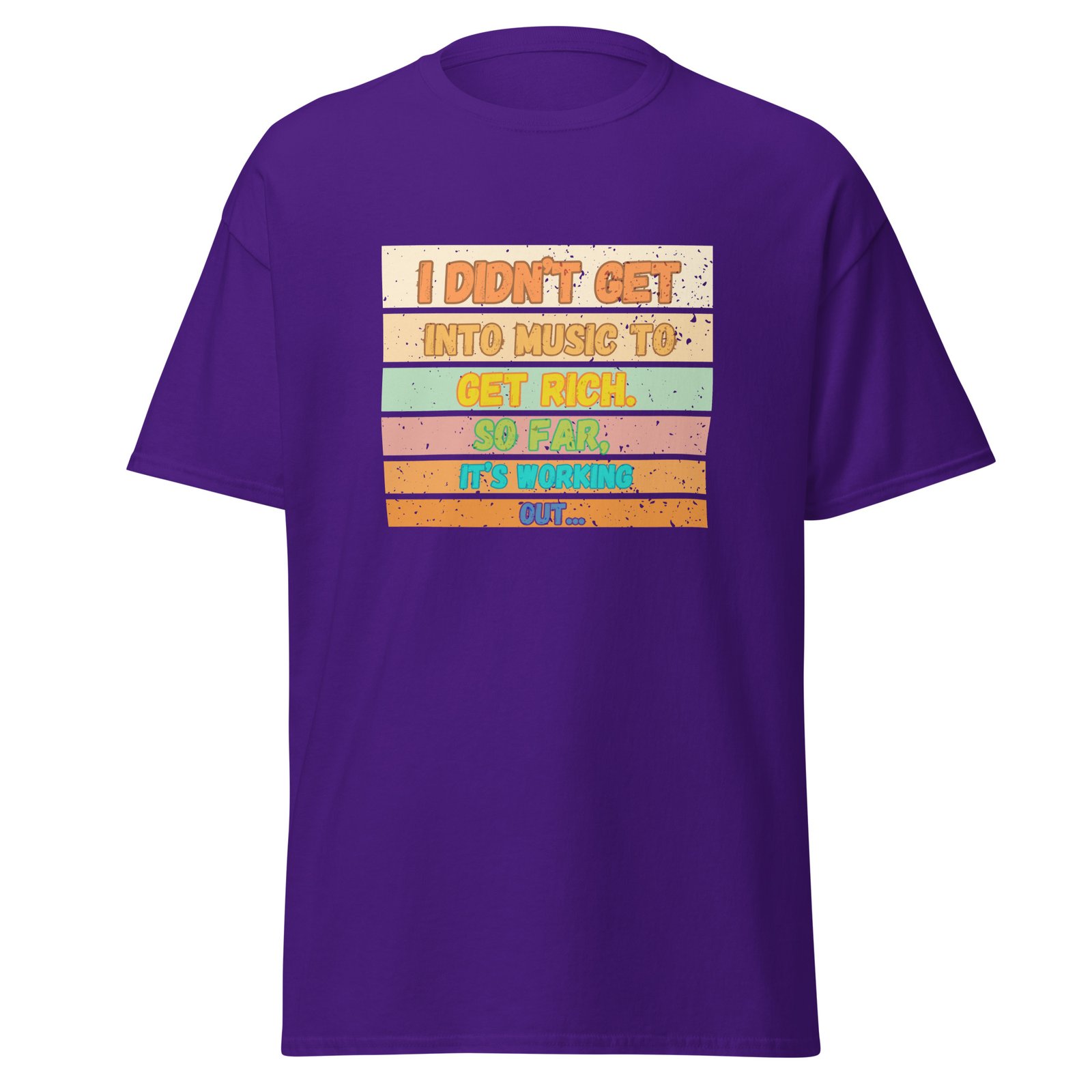 I Didn't Get into Music for the Money Funny Musician classic tee - Image 3