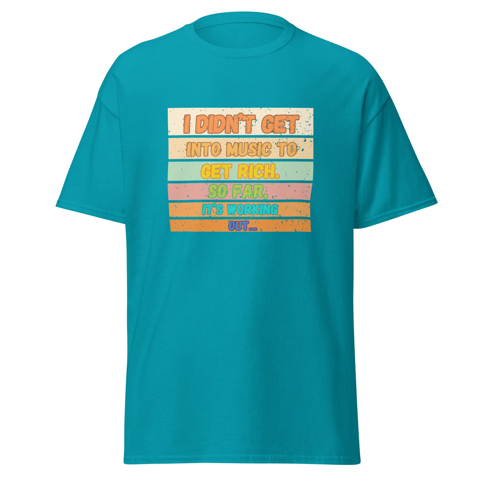 I Didn't Get into Music for the Money Funny Musician Gift